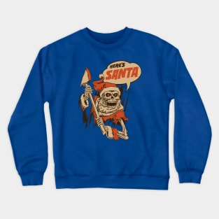 Here's Santa Crewneck Sweatshirt